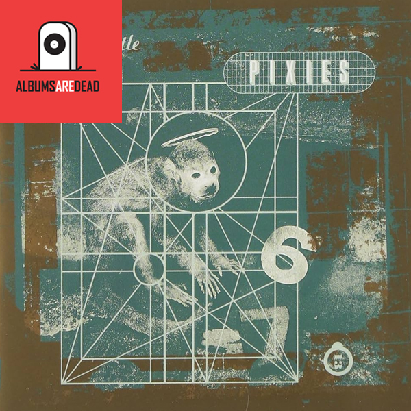 Albums Are Dead Episode 17: Pixies – Doolittle