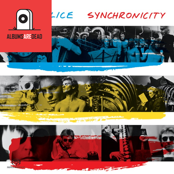 Albums Are Dead Episode 34: The Police – Synchronicity