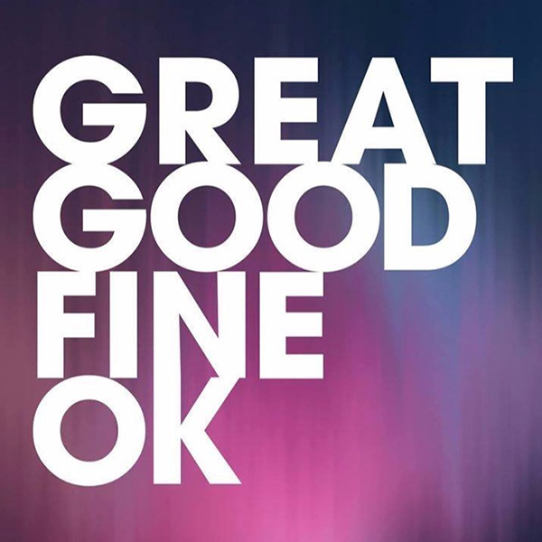 Great Good Fine Ok Essentials