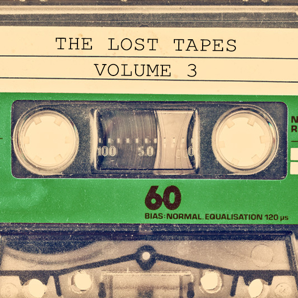 The Lost Tapes Volume 3