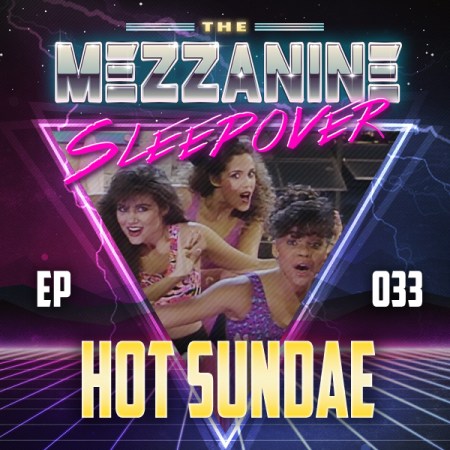 Mezzanine Sleepover Episode 33 cover art