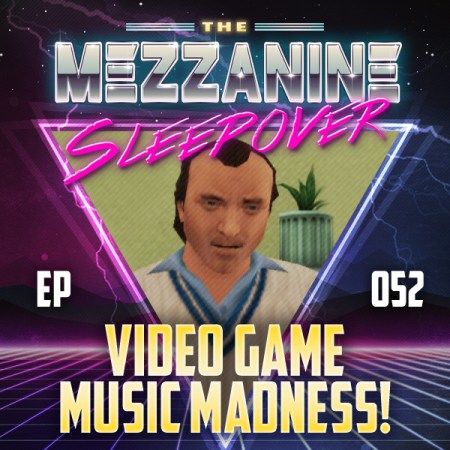 Mezzanine Sleepover Episode 52 cover art