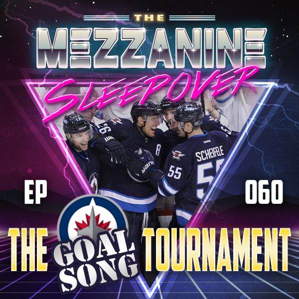 Mezzanine Sleepover Episode 60: The Jets Goal Song Tournament