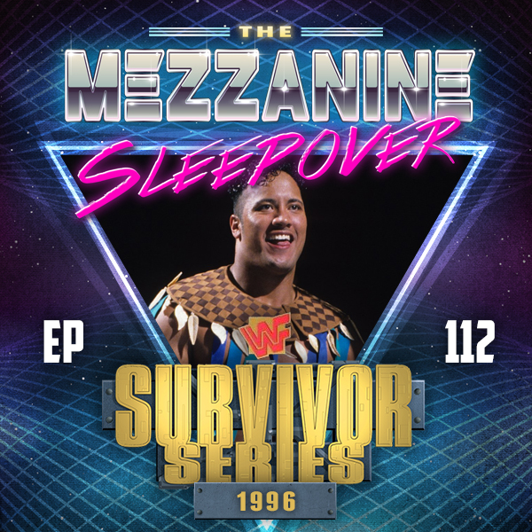 Mezzanine Sleepover Episode 112: WWF Survivor Series 1996
