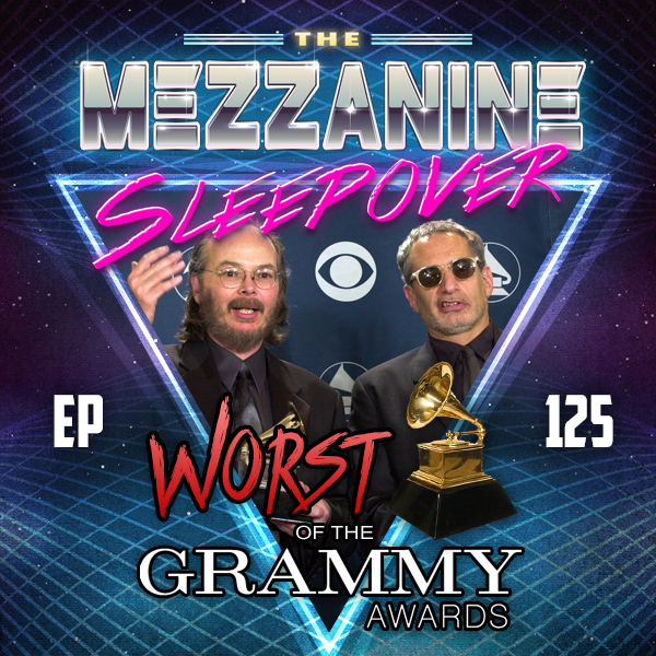 Mezzanine Sleepover Episode 125: The Worst Of The Grammy Awards
