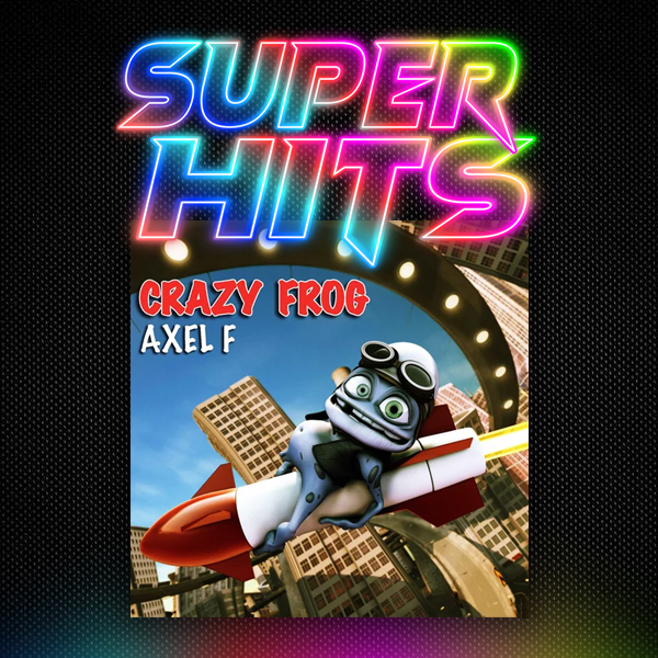 Super Hits Episode 147: Crazy Frog – “Axel F”