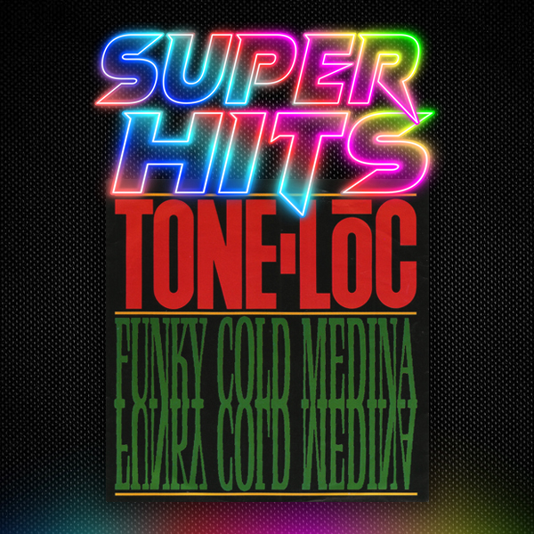 Super Hits Episode 176: Tone Lōc – “Funky Cold Medina”