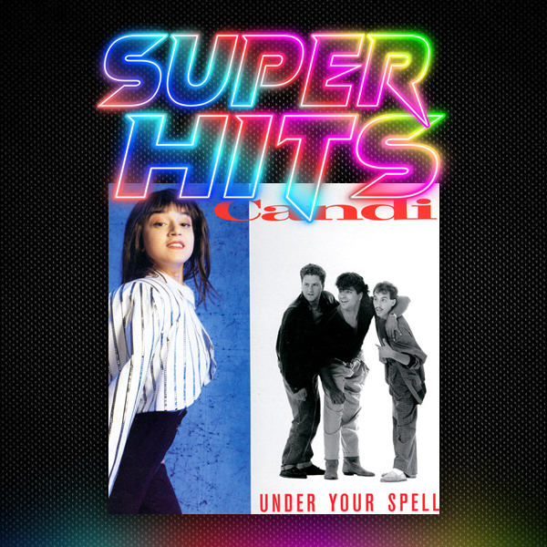 Super Hits Episode 182: Candi – “Under Your Spell”