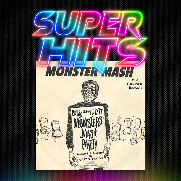 Super Hits Episode 194: Bobby “Boris” Pickett & The Crypt-Kickers – “Monster Mash”