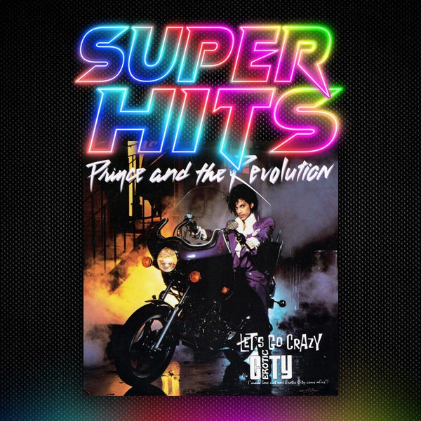 Super Hits Episode 200: Prince And The Revolution – “Let’s Go Crazy”