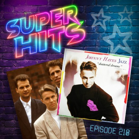 Super Hits Podcast Episode 218 cover art