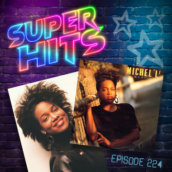 Super Hits Episode 224: Michel’le – “No More Lies”