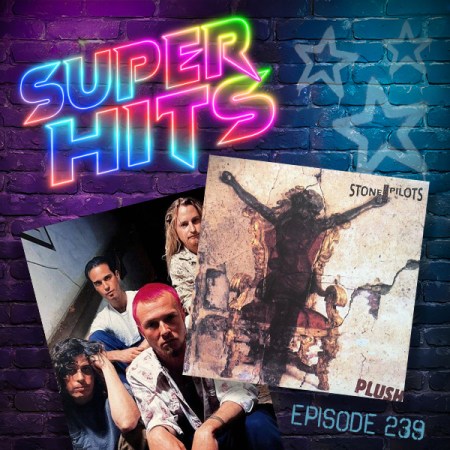 Super Hits Podcast Episode 239 cover art