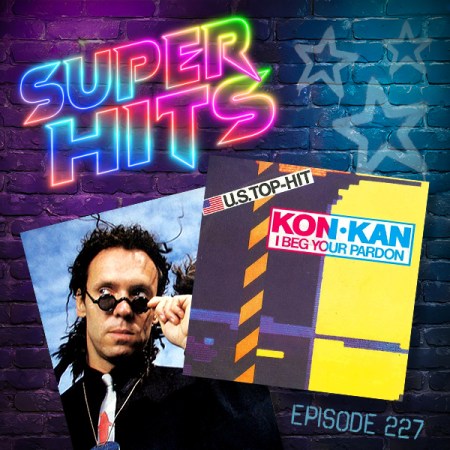 Super Hits Podcast Episode 227 cover art