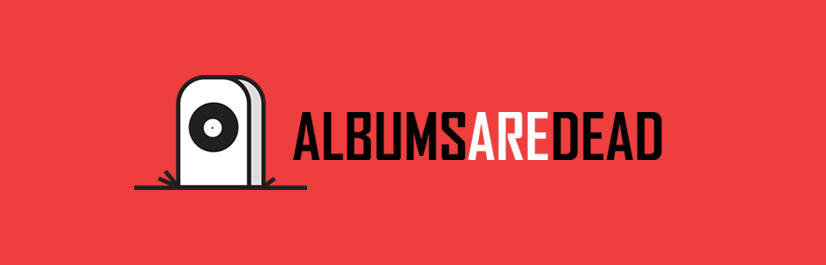 Albums Are Dead banner
