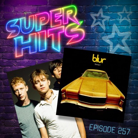 Super Hits Podcast Episode 257 cover art